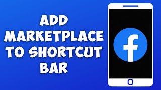 How To Add Marketplace To Facebook Shortcut Bar