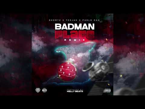 Shortz x Teejah x Pablo Dan - Badman Place Remix