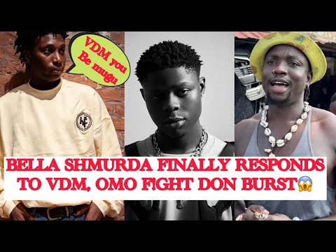 BELLA SHMURDA VS VERYDARKMAN , WAHALA DON BURST BETWEEN THEM UNTOP MOHBAD MATTER😱😳🔥 