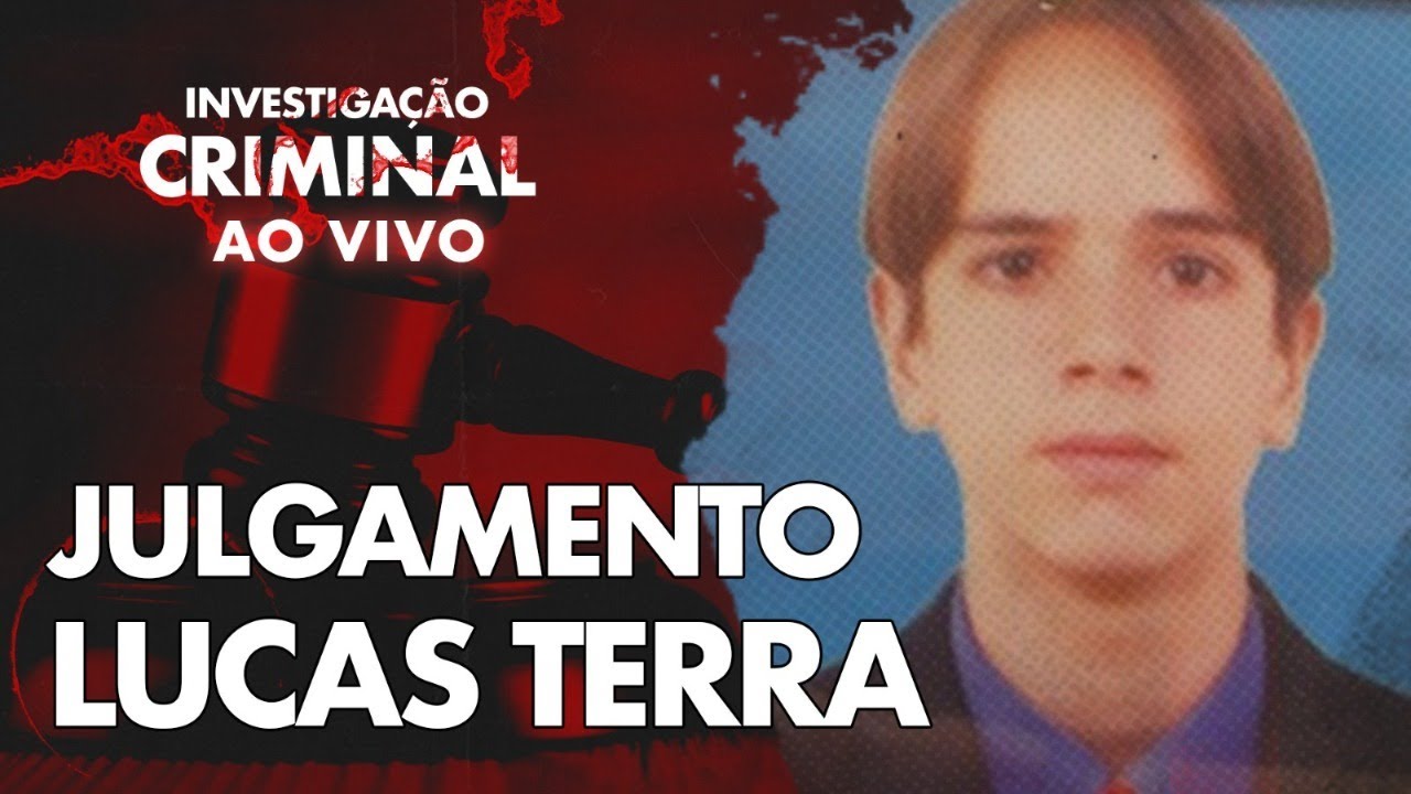 22 ANOS DE IMPUNIDADE - CASO LUCAS TERRA - INVESTIGAÇÃO CRIMINAL