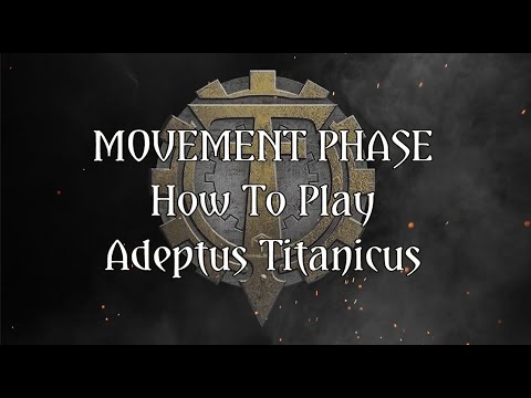 How to Play Adeptus Titanicus - 4. Movement Phase