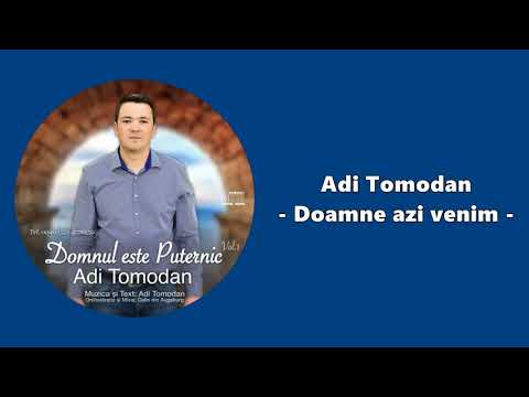 Adi Tomodan - Doamne azi venim - 2019- Oficial