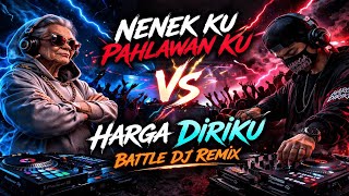 Download lagu Dj Remix Nenek Ku Pahlawan Ku Vs DJ Remix Harga Diriku||Battle Lagu Dj Remix Full Bass||WALI BAND mp3