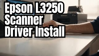 Installing Scanner Driver EPSON L3250 Color Printer