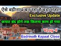 Ep4 Badrinath Redevelopment Project Badrinath Master Plan Badrinath Kapat Closing Jee Bhar Ghumo