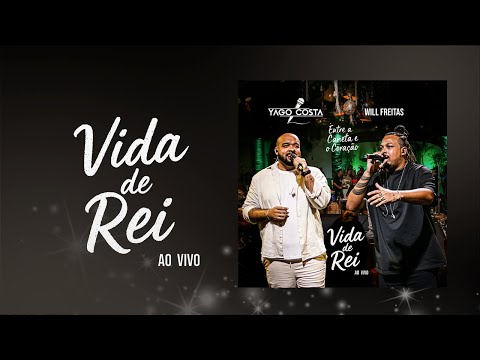 Yago Costa - Vida de Rei feat. Will Freitas