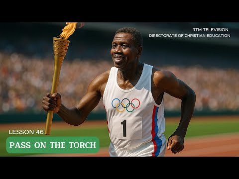 PASS ON THE TORCH | Sunday School Lesson 46 | 2024/2025