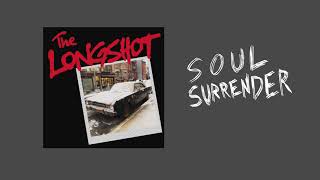 The Longshot - Soul Surrender