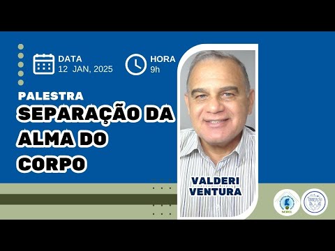 Separação da alma do Corpo | Valderi Ventura