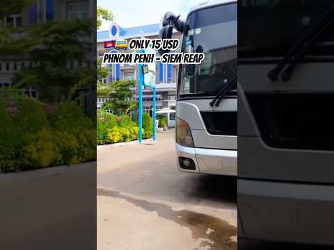 🇰🇭🚌 Only $15 | Phnom Penh - Siem Reap #phnompenhtravel #visitcambodia #cambodia #siemreap #bus