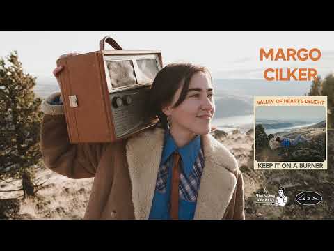 Margo Cilker - Keep It On A Burner