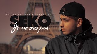 SEKO - JE NE SAIS PAS (OFFICIAL VIDEO) | SEKO