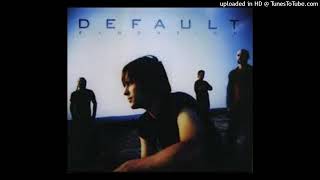 Default - (Taking My) Life Away