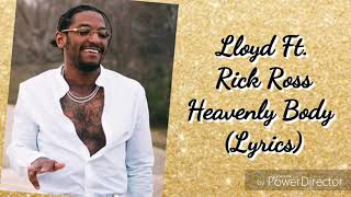 Lloyd Ft. Rick Ross - Heavenly Body (Lyrics)
