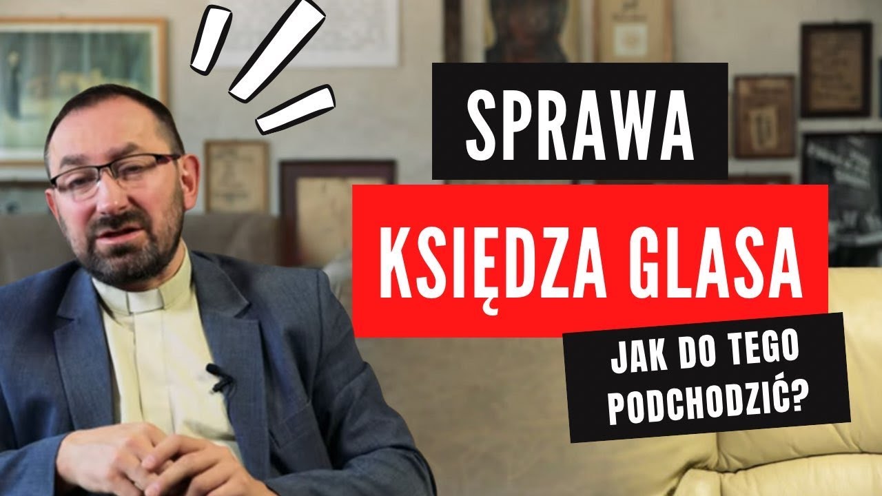 Ks. Glas - jedni go skazali inni ogłosili męczennikiem… Jak jest? | ks. Rafał Jarosiewicz