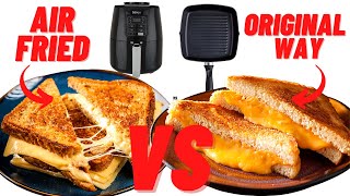 Air Fried Grilled Cheese VS OG Grilled Cheese