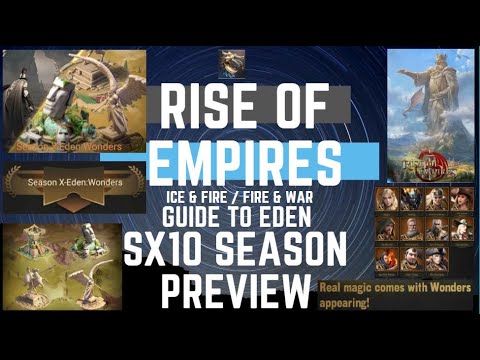 SX10 Season Preview - Season X Eden Wonders - Rise Of Empires Ice & Fire