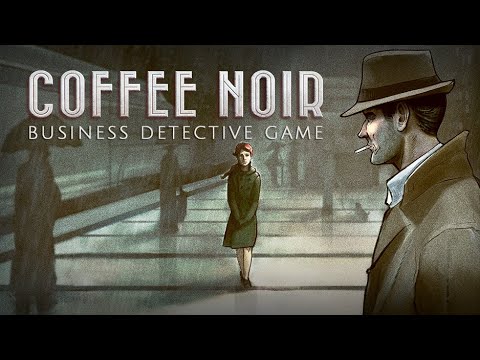 Coffee Noir - Business Detective Game Trailer thumbnail