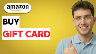 How to Buy an Amazon Gift Card [2026 Full Guide]