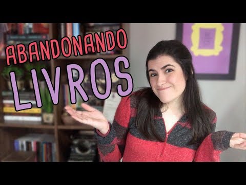 POR QUE EU ABANDONO VÁRIOS LIVROS
