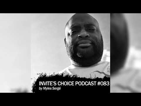 Invite's Choice Podcast 083 - Myles Sergé