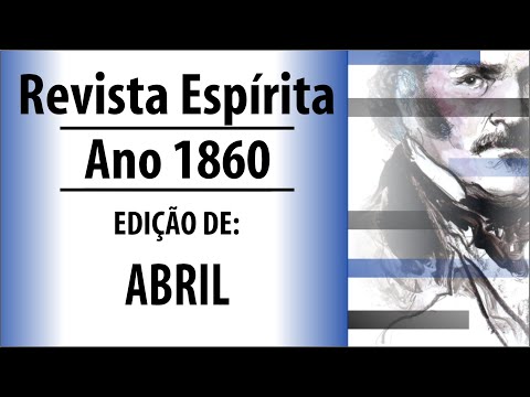 Audiolivro Revista Espírita - Allan Kardec - 1860 - Abril