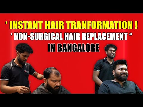Instant hair transformation Bangalore