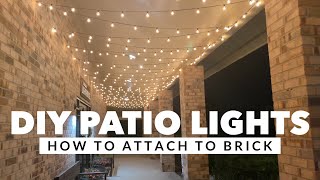 DIY Patio Lights (How to attach to brick or concrete)