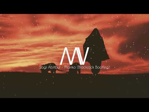 Sagi Abitbul - Mariko (Blackjack Bootleg)