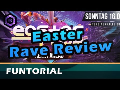 Easter Rave 2017 Review [Funtorial]