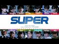 [14TH MEMBER] SEVENTEEN - 'Super (손오공)' Color Coded Lyrics - Cover by cosmicate.