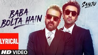 SANJU: Baba Bolta Hain Bas Ho Gaya Lyrical Video  