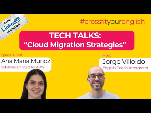 TECH TALKS: "Cloud Migration Strateties" _ With Ana María Muñoz