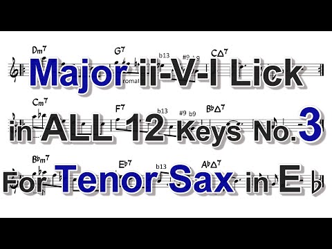 Major ii-V-I Lick in ALL 12 keys for Tenor Sax (in Bb)- No.3