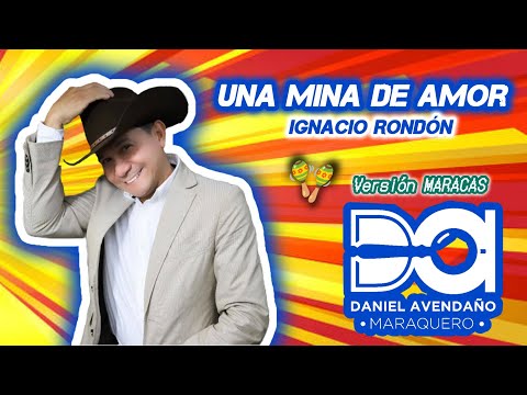 𝙐𝙉𝘼 𝙈𝙄𝙉𝘼 𝘿𝙀 𝘼𝙈𝙊𝙍 🎙️ 𝙄𝙜𝙣𝙖𝙘𝙞𝙤 𝙍𝙤𝙣𝙙ó𝙣  🎶 (𝑽𝒆𝒓𝒔𝒊ó𝒏 𝑴𝒂𝒓𝒂𝒄𝒂𝒔 🪇 ᴰᵃⁿⁱᵉˡ ᴬᵛᵉⁿᵈᵃñᵒ ) @IgnacioRondon