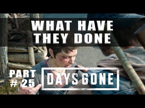 Days Gone What Have They Done - Walkthrough Part 25