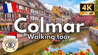 🎁 Colmar, France Walking Tour (4K 60fps) Christmas Markets [ Europe ] ✅ With subtitles!