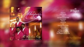 The Whispers 'For Your Ears Only' [HD] with Playlist