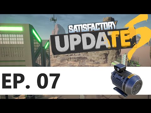 How to Build an Advanced Steel Factory - Satisfactory Update 5 Ep 07 (Tutorial/Guide/Let's Play)