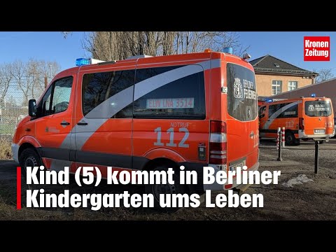 Kind (5) kommt in Berliner Kindergarten ums Leben | krone.tv NEWS