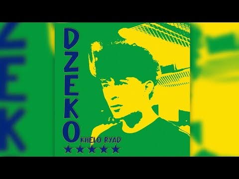 KHELO RYAD - DZEKO | خيلو رياض - دچيكو (OFFICIAL AUDIO)