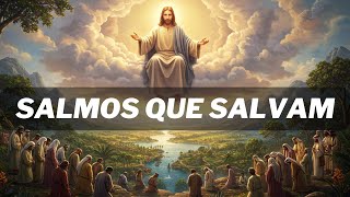 SALMOS QUE SALVAM - DURMA E ACORDE OUVINDO ESSES SALMOS
