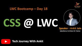 LWC Bootcamp Day 18 | CSS in LWC | SLDS Classes | Design Token | Style Hooks | Sharing CSS