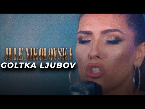 JULE NIKOLOVSKA - Goltka Ljubov  (official video) NOVO! © 2020