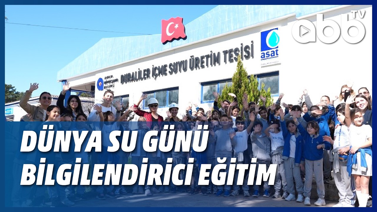 DÜNYA SU GÜNÜ BİLGİLENDİRİCİ EĞİTİM