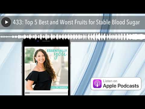 433: Top 5 Best and Worst Fruits for Stable Blood Sugar