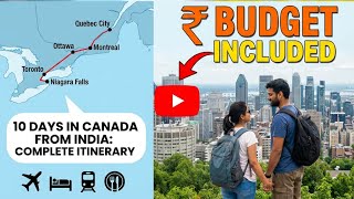 10 Days in Canada | Complete Itinerary for Indians + Budget, Cities & Tips