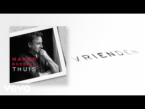 Marco Borsato - Vrienden (Offical Audio)