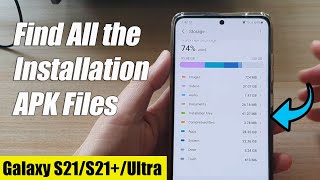 Galaxy S21/Ultra/Plus: How to Find All the Installation APK Files