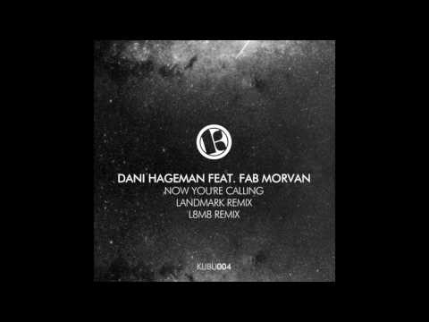Dani Hageman & Fab Morvan - Now You're Calling (L8m8 Remix)